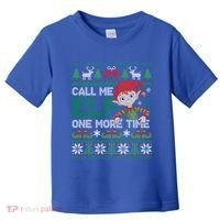 Call Me Elf One More Time Funny Bad Elf Christmas Ugly Xmas Meaningful Gift Toddler T-Shirt thumb 0