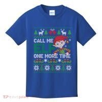 Call Me Elf One More Time Funny Bad Elf Christmas Ugly Xmas Meaningful Gift Kids T-Shirt thumb 0