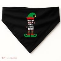 Call Me Elf One More Time Funny Short People Christmas Great Gift USA-Made Doggie Bandana thumb 0