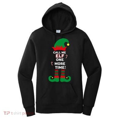 Call Me Elf One More Time Funny Short People Christmas Great Gift Women's Hoodie