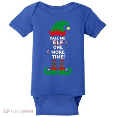 Call Me Elf One More Time Funny Short People Christmas Great Gift Baby Bodysuit