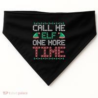Call Me Elf One More Time Gift USA-Made Doggie Bandana thumb 0