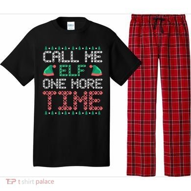 Call Me Elf One More Time Gift Pajama Set