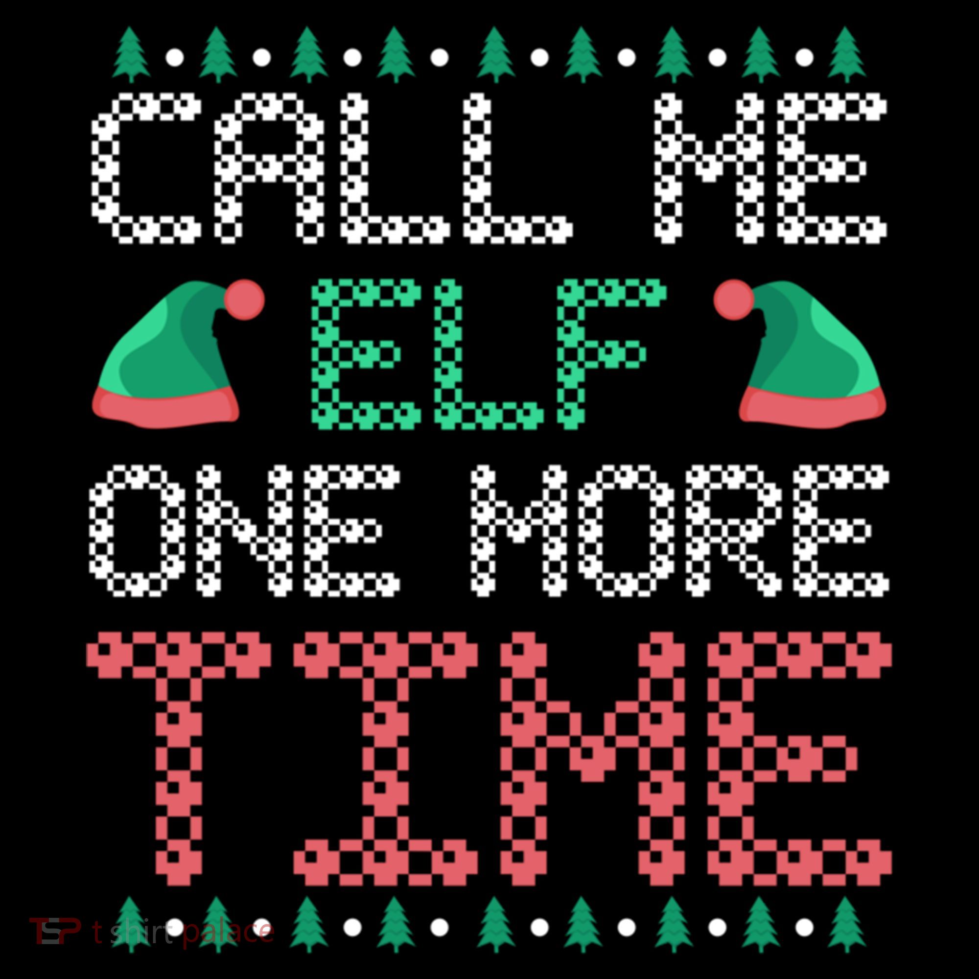 Call Me Elf One More Time Gift Women's Hoodie