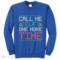 Call Me Elf One More Time Gift Sweatshirt thumb 0
