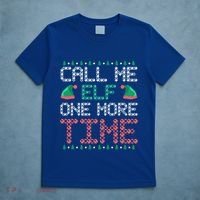 Call Me Elf One More Time Gift T-Shirt thumb 5