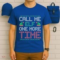 Call Me Elf One More Time Gift T-Shirt thumb 6