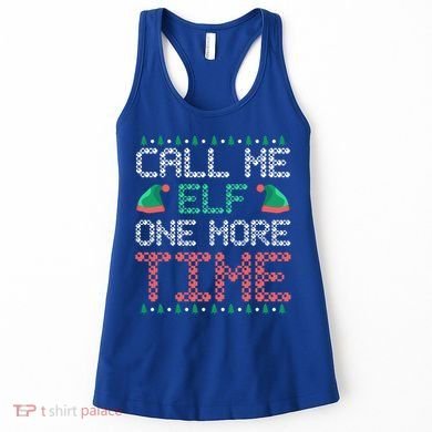 Call Me Elf One More Time Gift Women's Tank Top