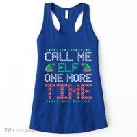 Call Me Elf One More Time Gift Women's Tank Top thumb 0