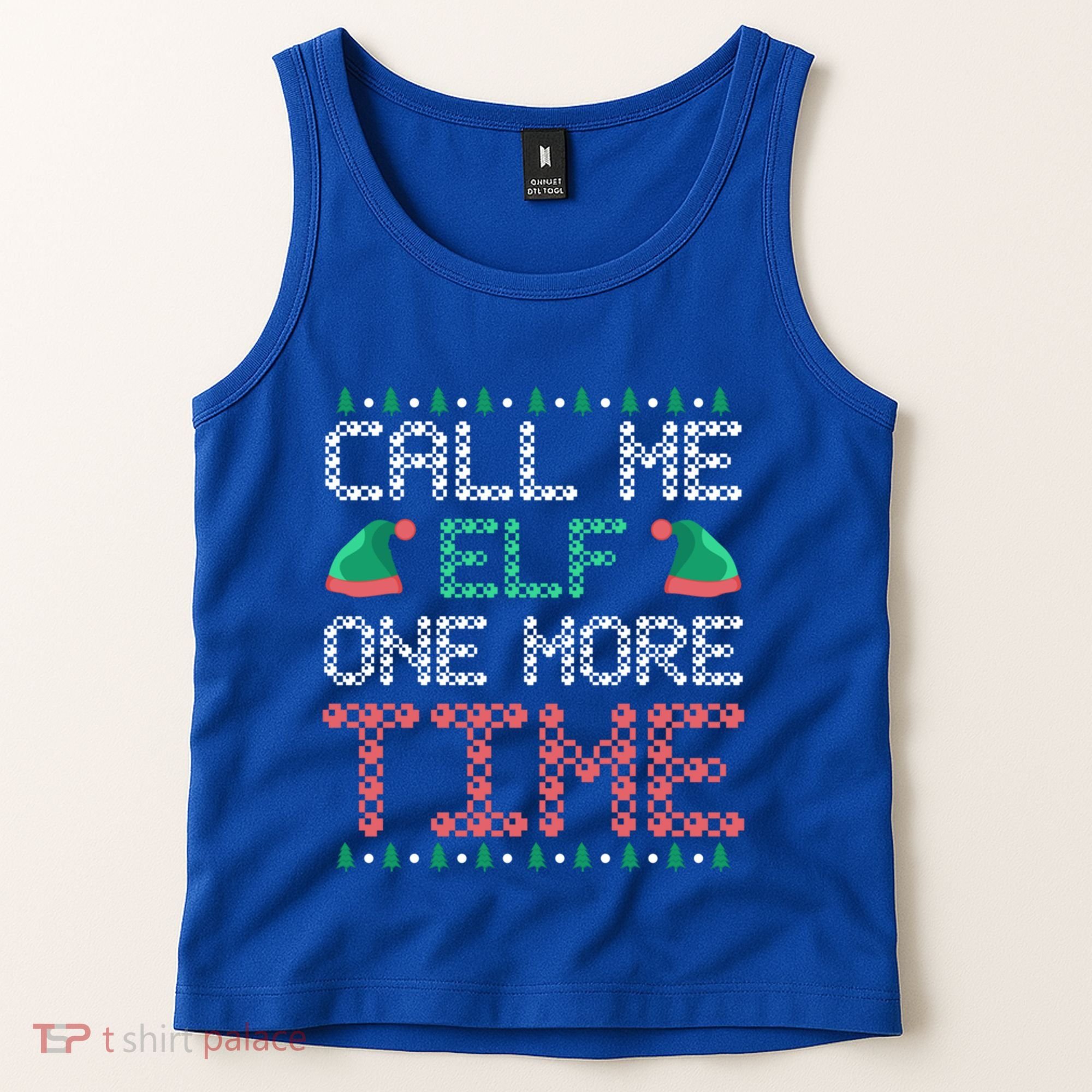 Call Me Elf One More Time Gift Tank Top