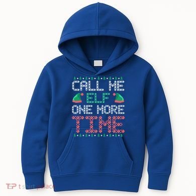 Call Me Elf One More Time Gift Kids Hoodie