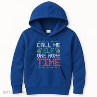 Call Me Elf One More Time Gift Kids Hoodie thumb 0