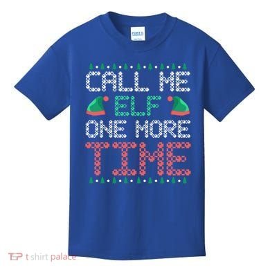 Call Me Elf One More Time Gift Kids T-Shirt