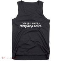Coffee Makes Everything Better Tank Top thumb 0