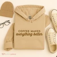 Coffee Makes Everything Better Hoodie thumb 4