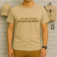 Coffee Makes Everything Better T-Shirt thumb 6