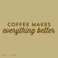 Coffee Makes Everything Better Mousepad thumb 1