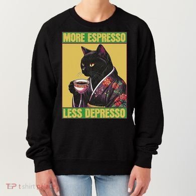 Cat More Espresso Less Depresso Women's Sweatshirt