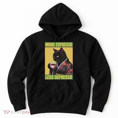 Cat More Espresso Less Depresso Hoodie