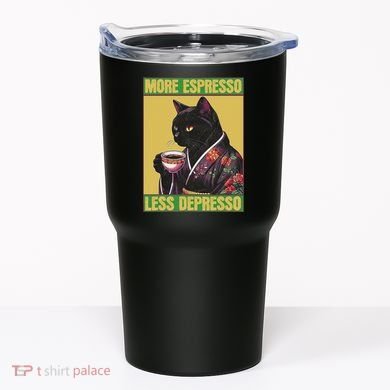 Cat More Espresso Less Depresso Tumbler