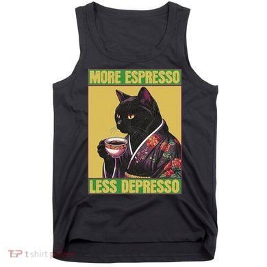 Cat More Espresso Less Depresso Tank Top