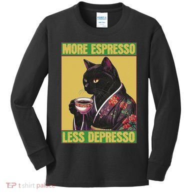 Cat More Espresso Less Depresso Kids Long Sleeve Shirt