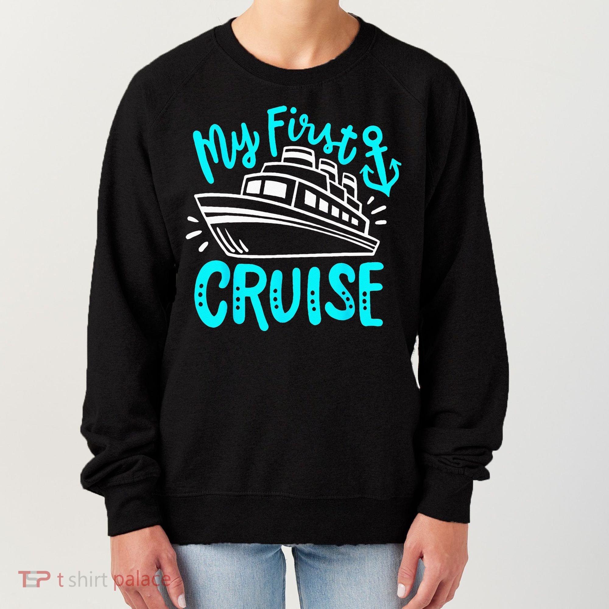 Cruise My First Cruise Women's Sweatshirt