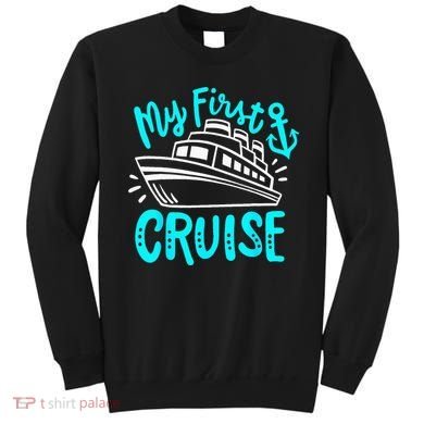Cruise My First Cruise Sweatshirt