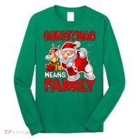 Christmas Means Family Santa Reindeer Long Sleeve Shirt thumb 0