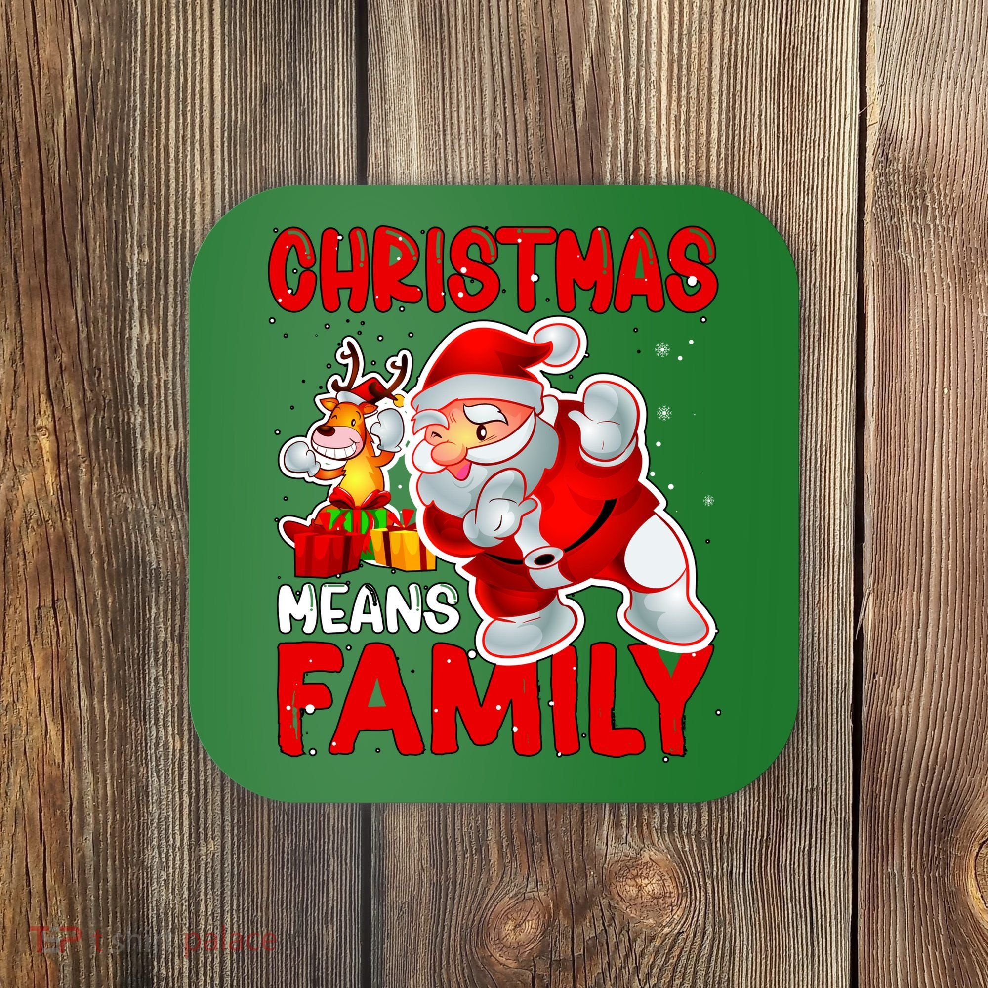 Christmas Means Family Santa Reindeer Coaster