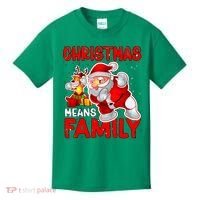 Christmas Means Family Santa Reindeer Kids T-Shirt thumb 0
