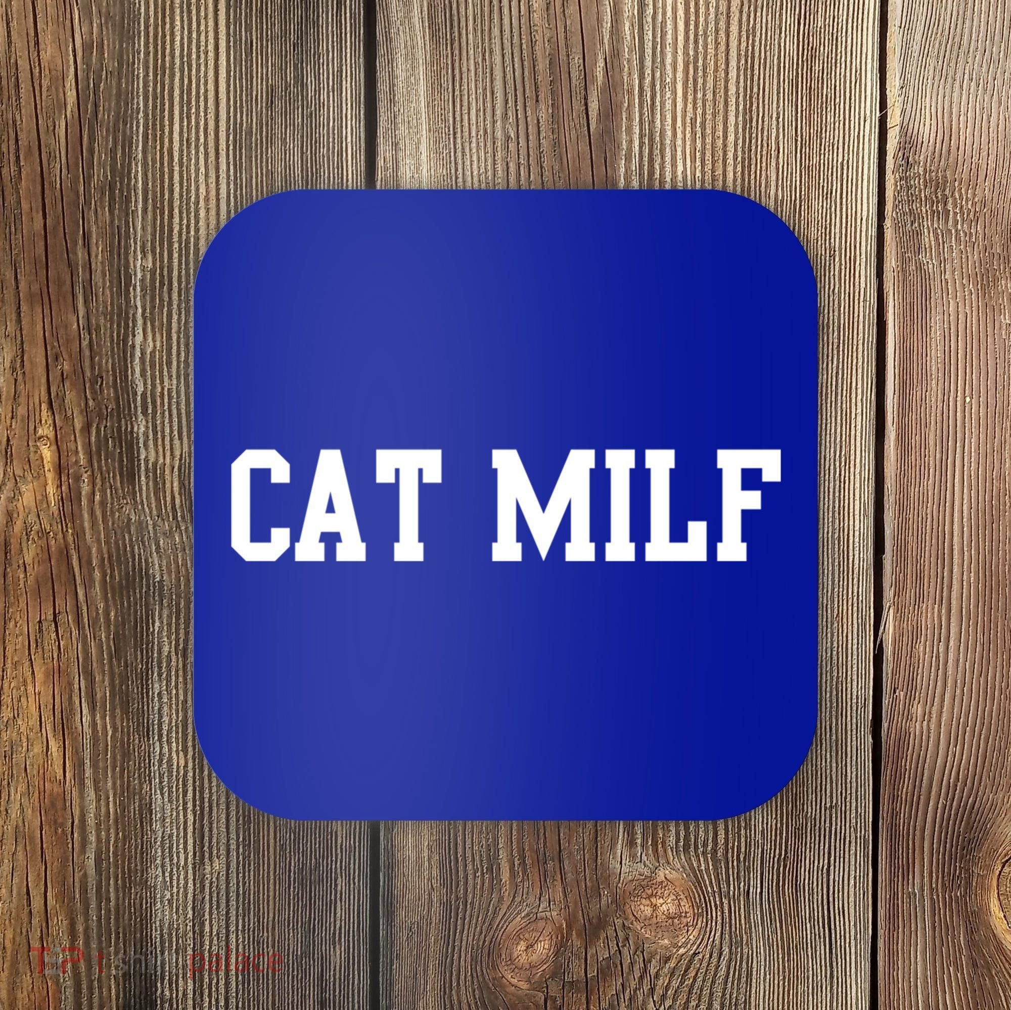 Cat Milf Funny Cat Mom Cat Lovers Cute Gift Coaster
