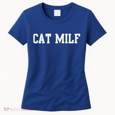 Cat Milf Funny Cat Mom Cat Lovers Cute Gift Women's T-Shirt