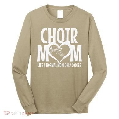 Choir Mom Funny Singing Singer Long Sleeve Shirt