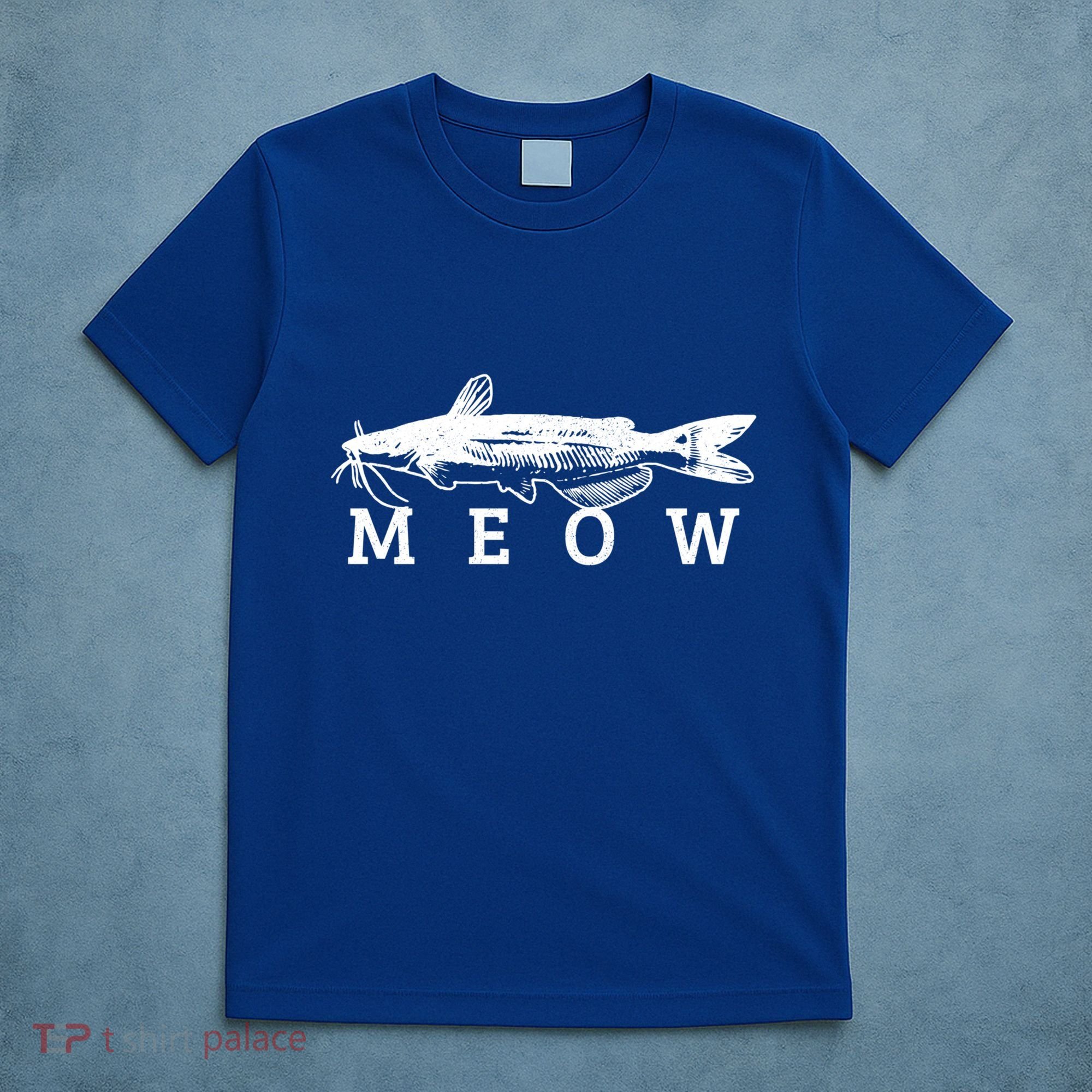 Catfish Meow Funny Catfishing Fishing Fisher Gift T-Shirt