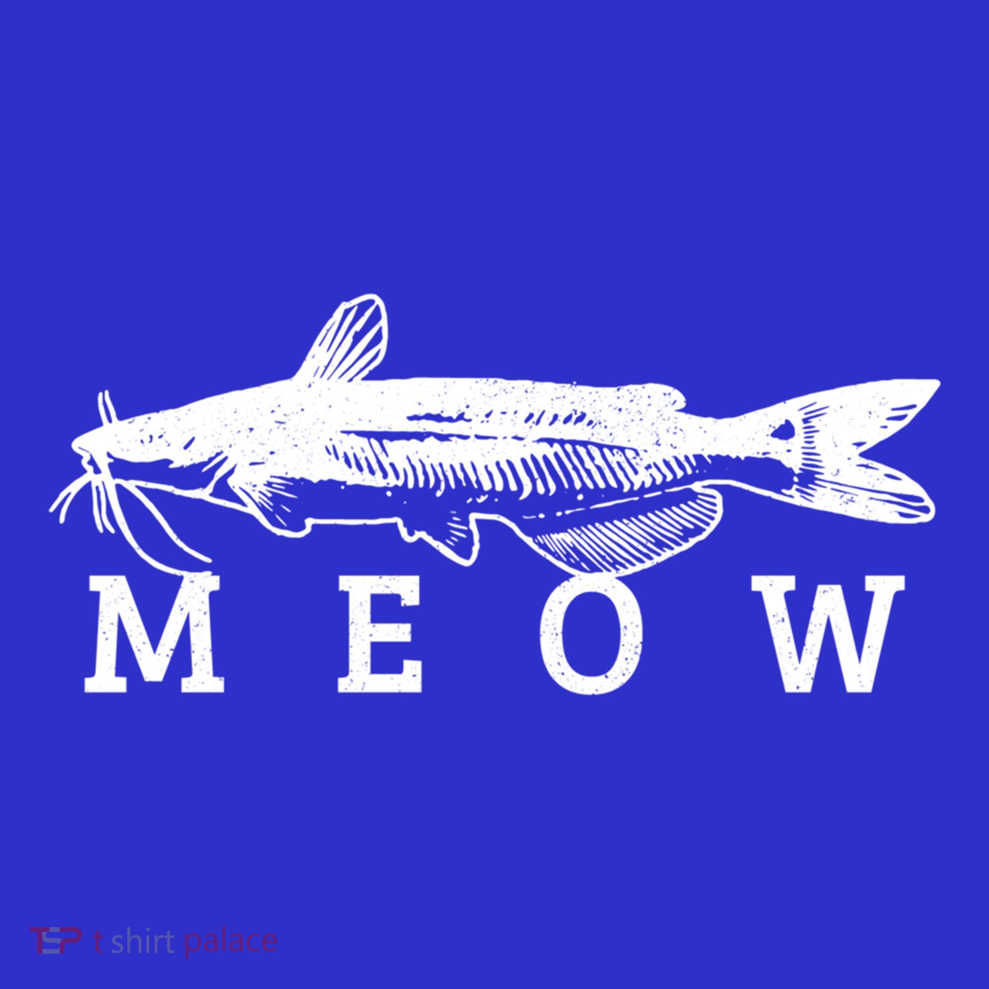 Catfish Meow Funny Catfishing Fishing Fisher Gift T-Shirt