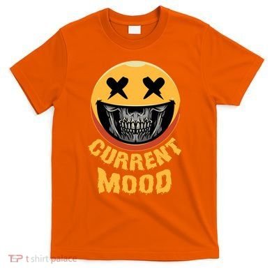 Current Mood Funny Halloween Skeleton T-Shirt