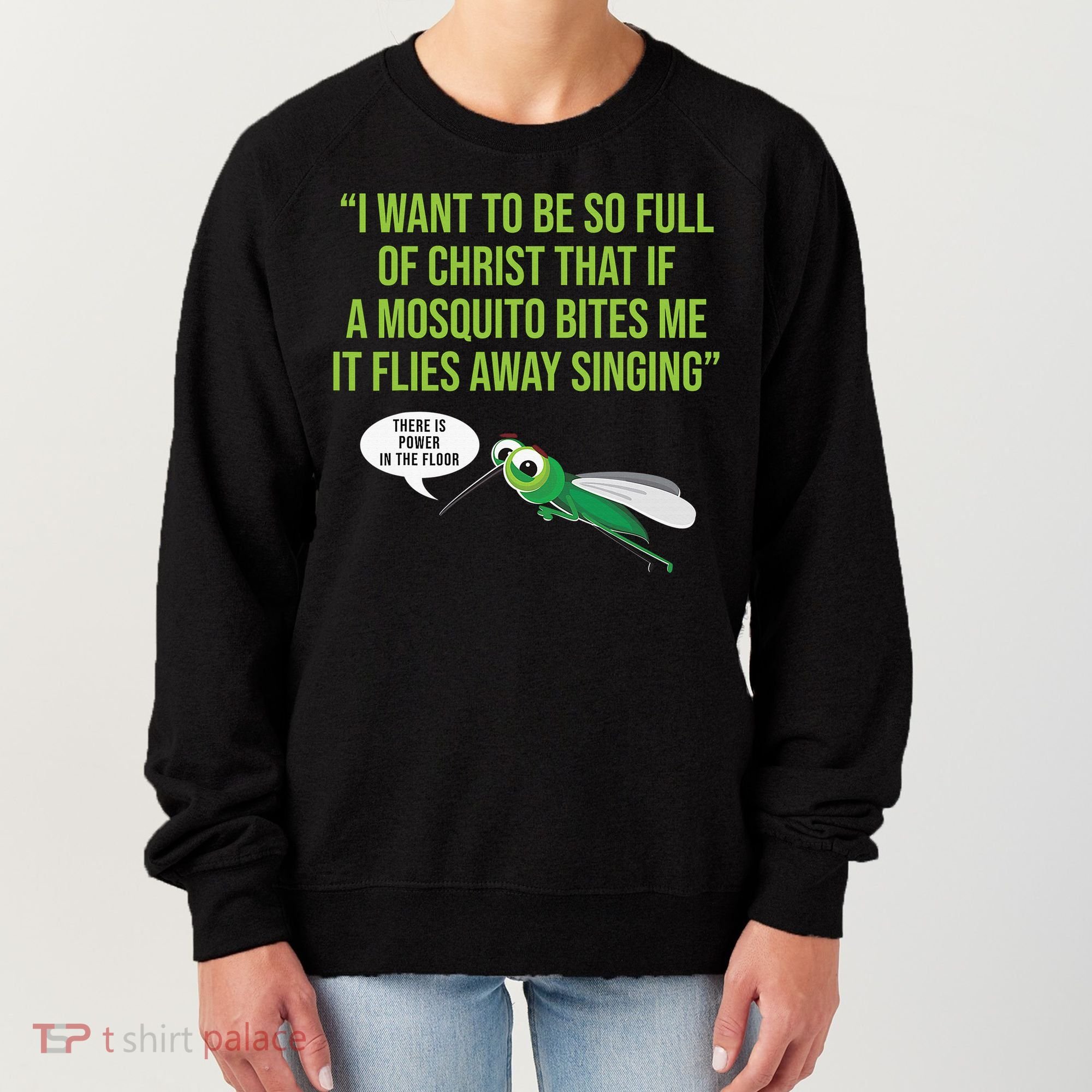 Christian Mosquito Funny Gag Jokes Religious Christian  Women's Sweatshirt
