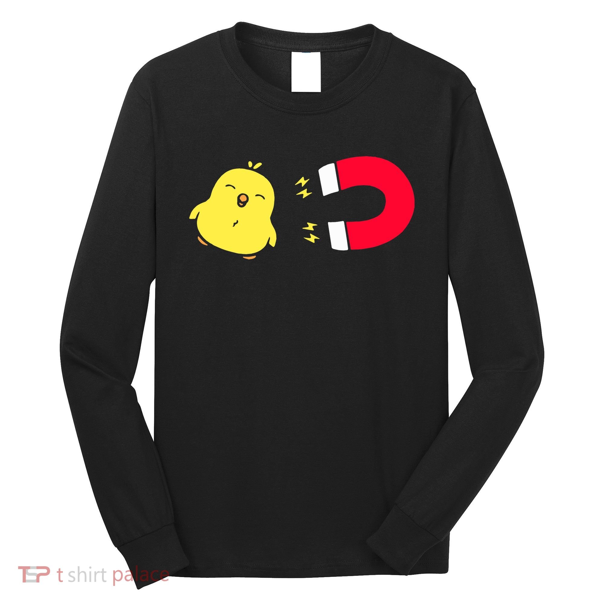 Chick Magnet Funny Long Sleeve Shirt