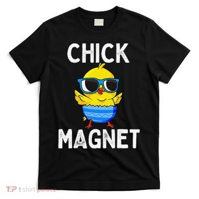 Chick Magnet Funny Easter Cute Baby Chicken Lover T-Shirt
