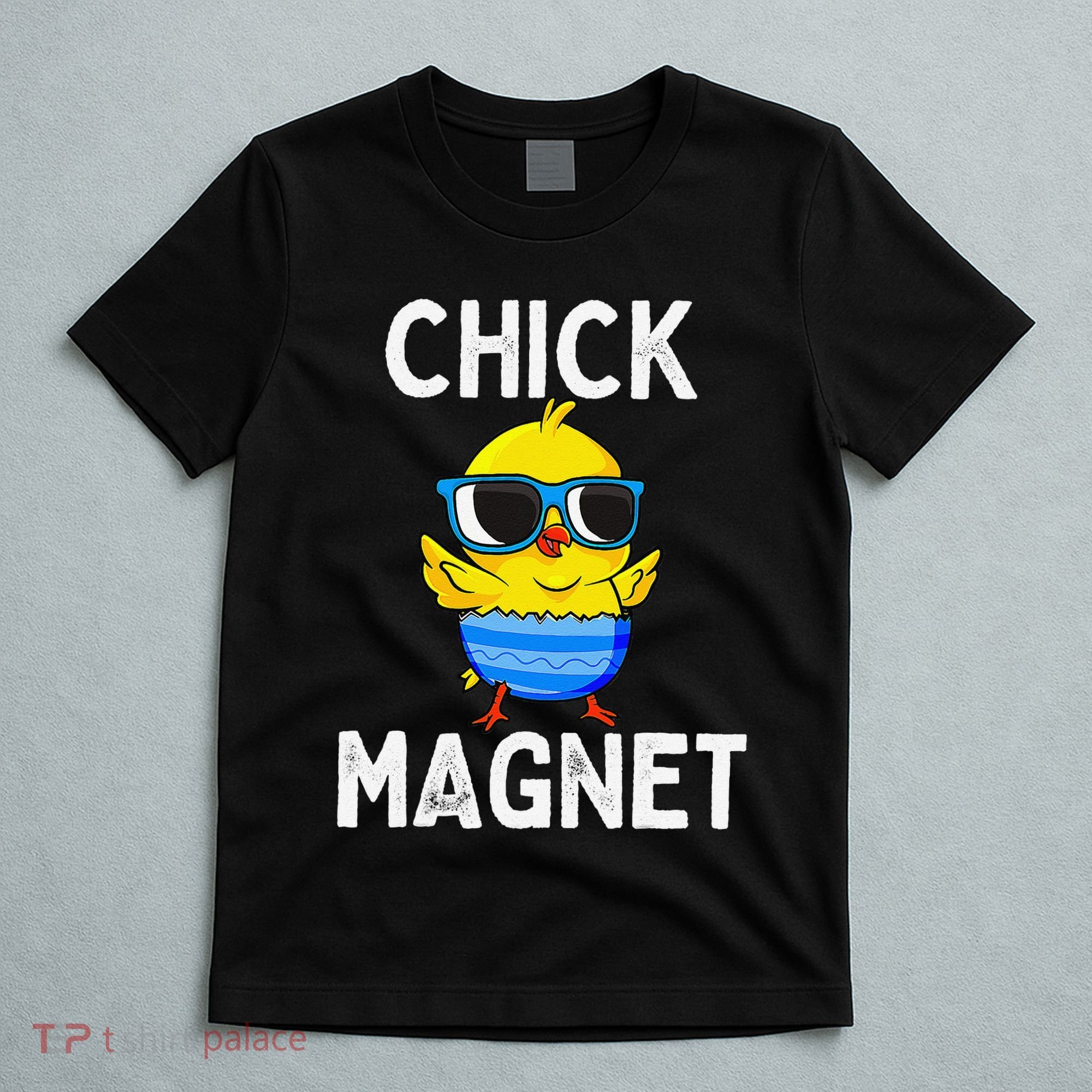 Chick Magnet Funny Easter Cute Baby Chicken Lover T-Shirt