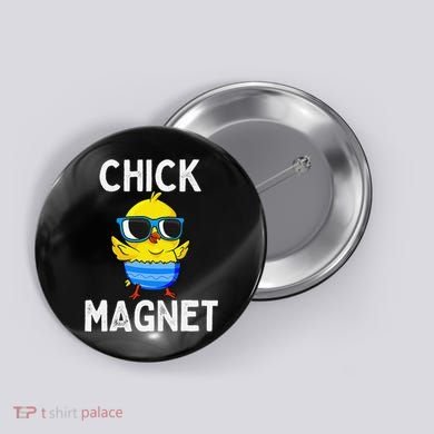 Chick Magnet Funny Easter Cute Baby Chicken Lover Button