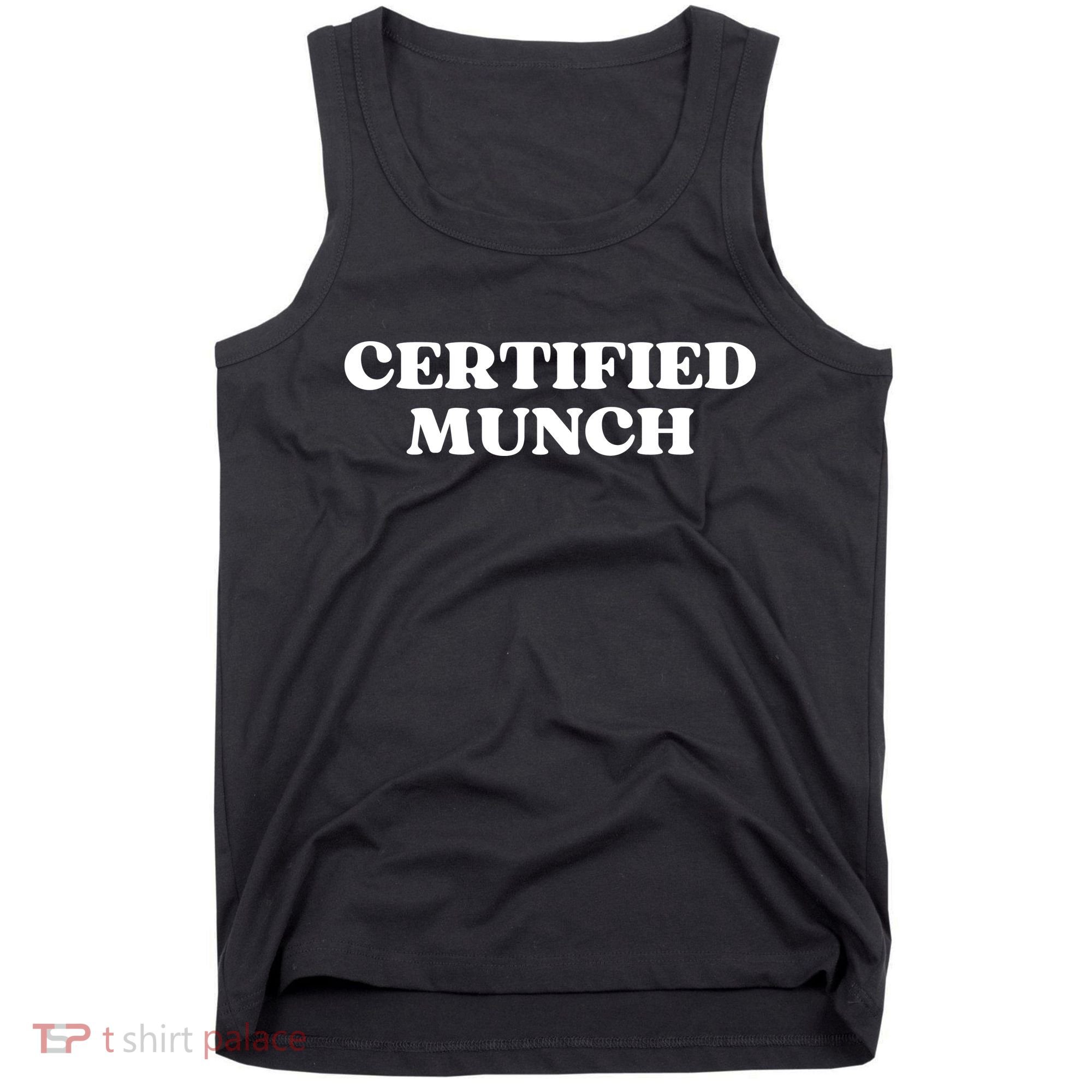 Certified Munch Funny Certified Munch Tank Top