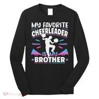 Cheerleading My Favorite Cheerleader Is My Brother Long Sleeve Shirt thumb 0