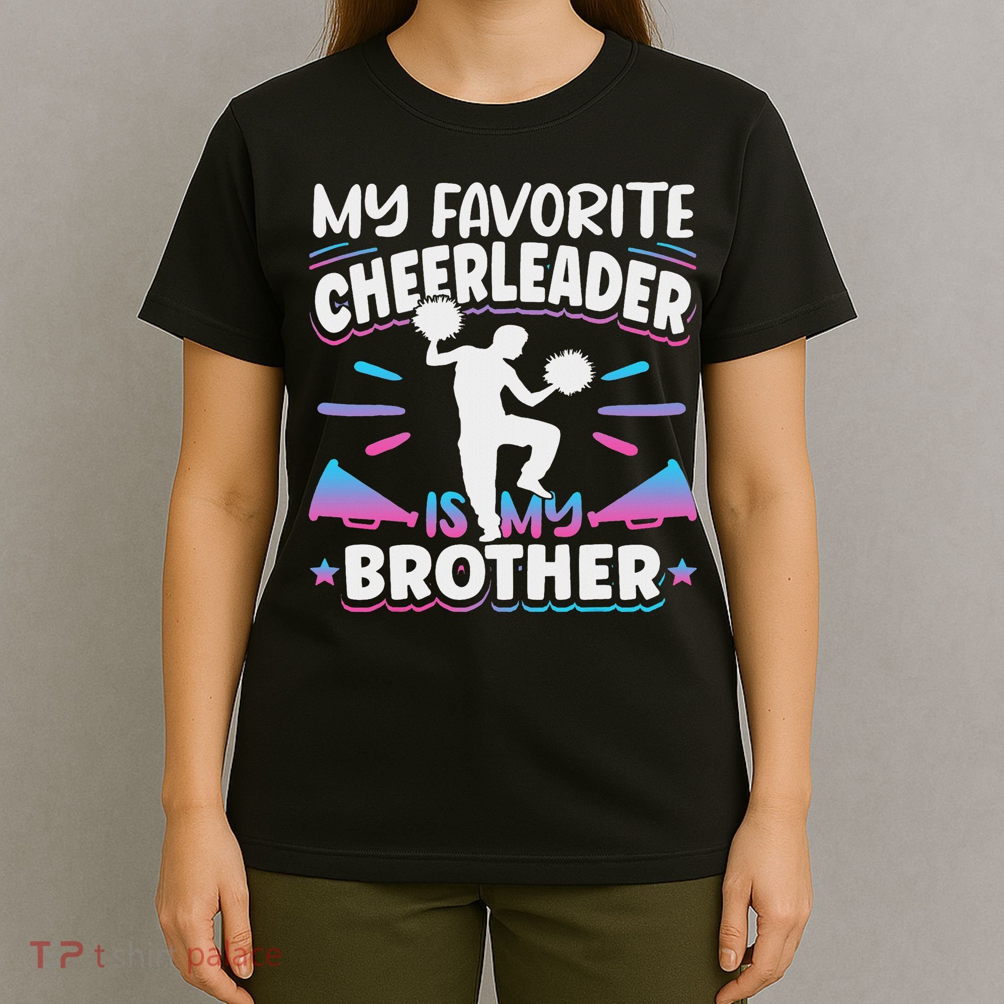 Cheerleading My Favorite Cheerleader Is My Brother T-Shirt