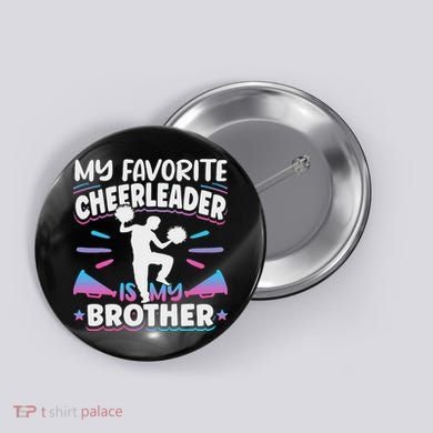 Cheerleading My Favorite Cheerleader Is My Brother Button