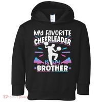 Cheerleading My Favorite Cheerleader Is My Brother Toddler Hoodie thumb 0