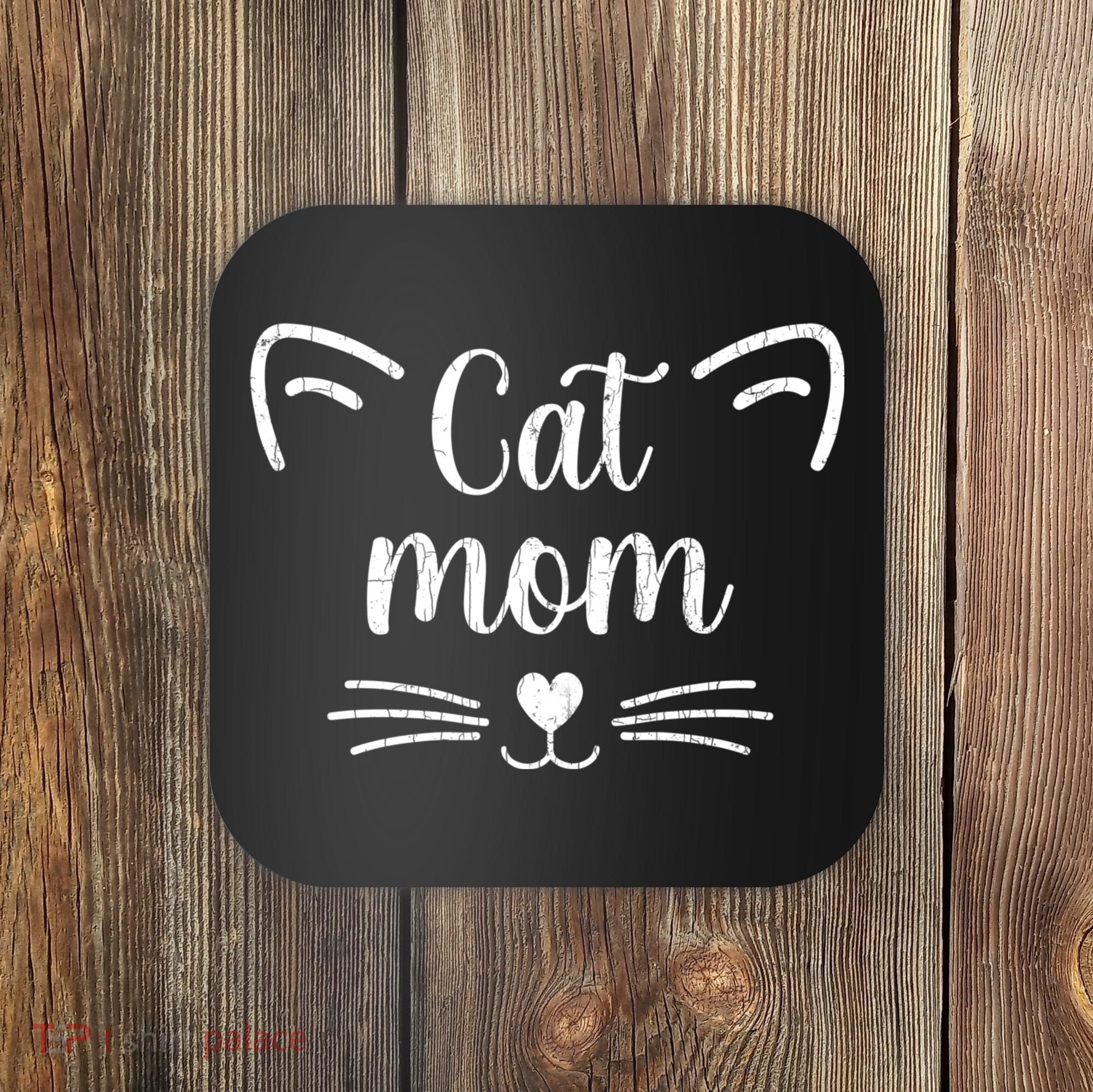 Cat Mom Funny Owner Graphic Coaster