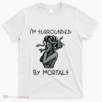 Cool Medusa Greek Mythology IM Surrounded By Mortals T-Shirt thumb 0