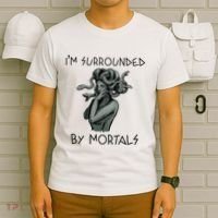 Cool Medusa Greek Mythology IM Surrounded By Mortals T-Shirt thumb 6